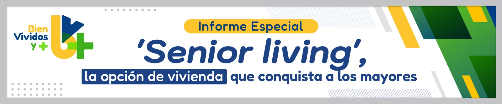 Informe especial: Senior Living