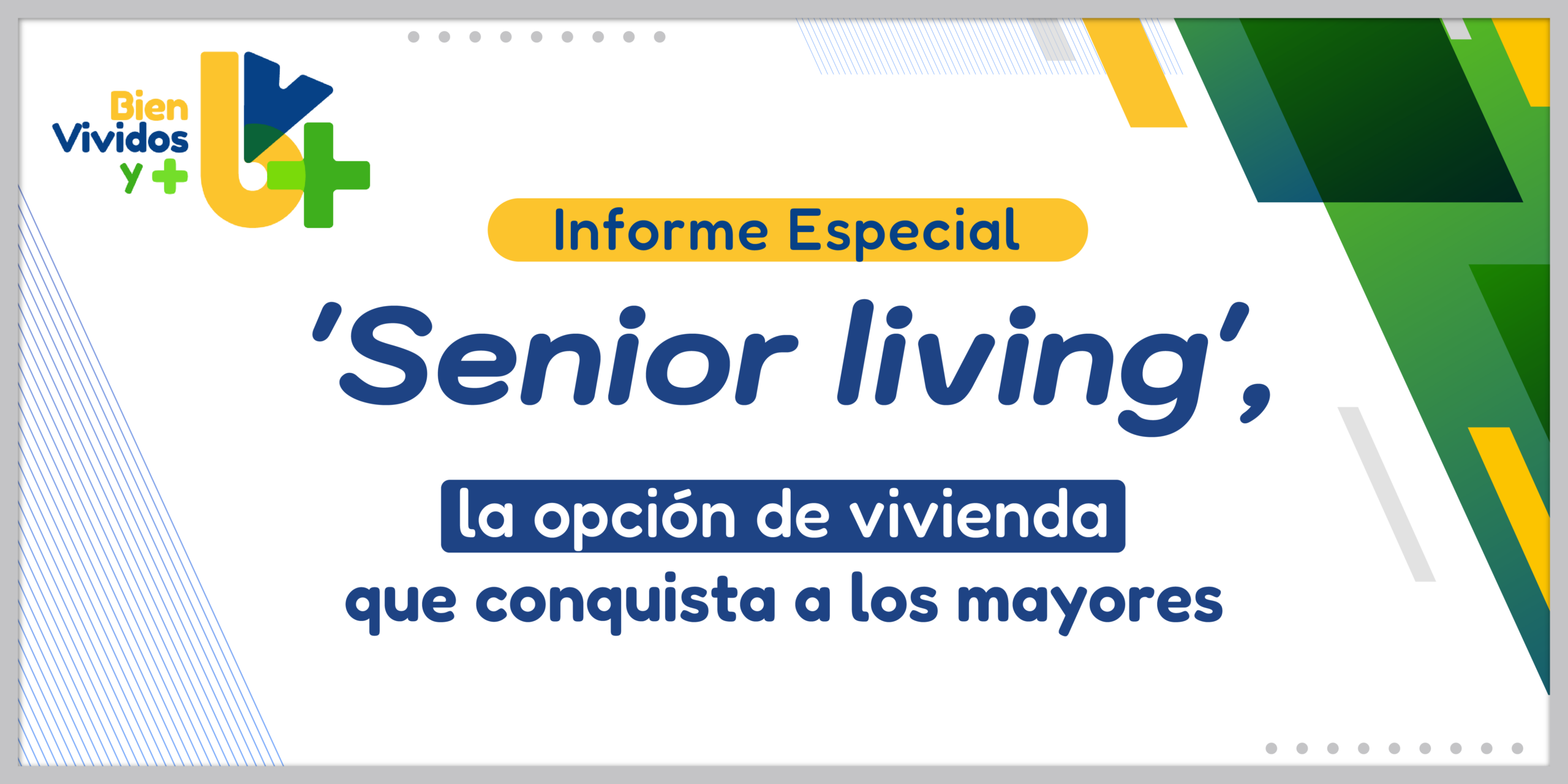 'Senior living' en Colombia. La opción de vivienda que conquista a los mayores 