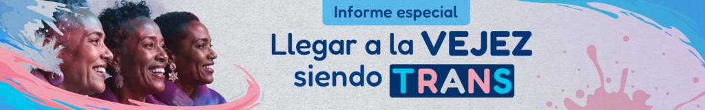 Informe especial: Llegar a la vejez siendo trans